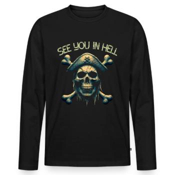 Pirate Shirt Skull Saying See You In Hell - Men's Premium Organic Long Sleeve Shirt - black - Front - Nico (187cm)