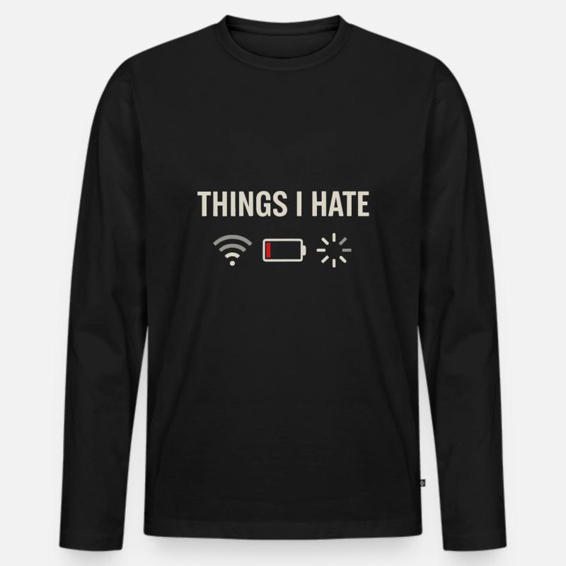 Things I hate - Men's Premium Organic Long Sleeve Shirt - black