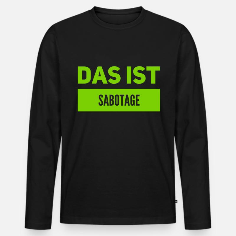 wir wurden sabotiert - Männer Premium Bio Langarmshirt - Schwarz