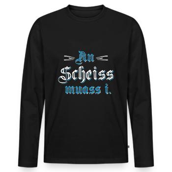 An Scheiß muass i Bayern Bayrisch Mundart Dialekt - Männer Premium Bio Langarmshirt - Schwarz - Vorne - Nico (187cm)