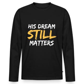 Anti Racism His Dream Still Matters Human Rights - T-shirt manches longues Premium bio Homme - noir - Devant - Nico (187cm)