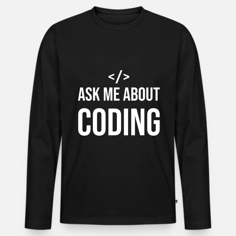 Codeur Développeur Programmeur Codage informatique informatique T-shirt manches longues Premium bio Homme
