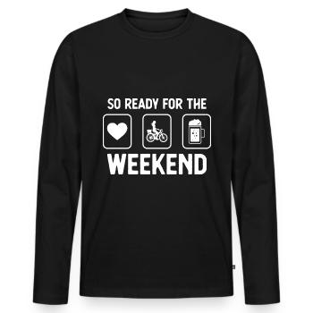 So ready for the weekend - Beer - Frau Radfahr - Men's Premium Organic Long Sleeve Shirt - black - Front - Nico (187cm)