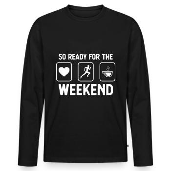 So ready for the weekend - Coffee - Running - - Men's Premium Organic Long Sleeve Shirt - black - Front - Nico (187cm)