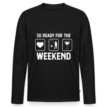 So ready for the weekend - Wine - Fishing - - Men's Premium Organic Long Sleeve Shirt - black - Front - Nico (187cm)