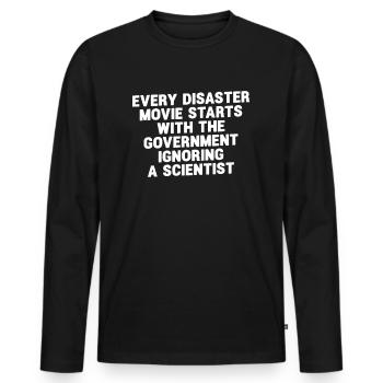 Every Disaster Movie Start With The Government - Männer Premium Bio Langarmshirt - Schwarz - Vorne - Nico (187cm)