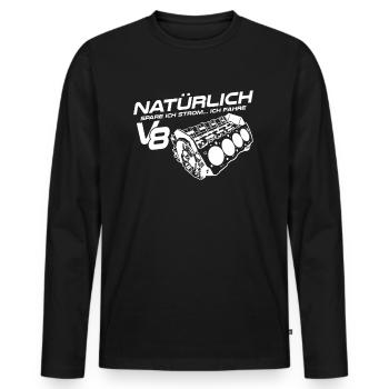 Natürlich spare ich Strom Ich fahre V8 - Männer Premium Bio Langarmshirt - Schwarz - Vorne - Nico (187cm)
