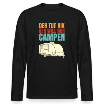 Der Tut Nix Der Will Nur Campen Camper Camping - Männer Premium Bio Langarmshirt - Schwarz - Vorne - Nico (187cm)
