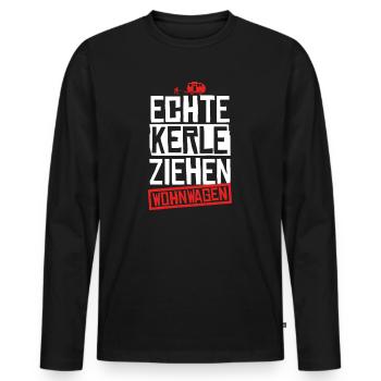 Echte Kerle Ziehen Wohnwagen Campen Camper Camping - Männer Premium Bio Langarmshirt - Schwarz - Vorne - Nico (187cm)