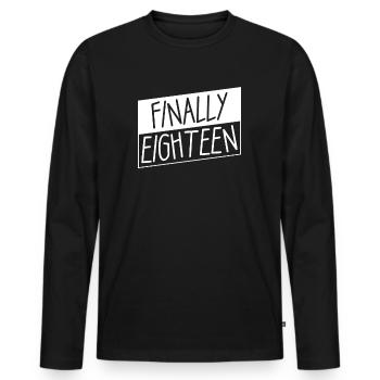 18 and finally 18th birthday | 18 years of legal age - Men's Premium Organic Long Sleeve Shirt - black - Front - Nico (187cm)