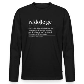 Podologe Fußpflege Pediküre Podologie Geschenke - Männer Premium Bio Langarmshirt - Schwarz - Vorne - Nico (187cm)
