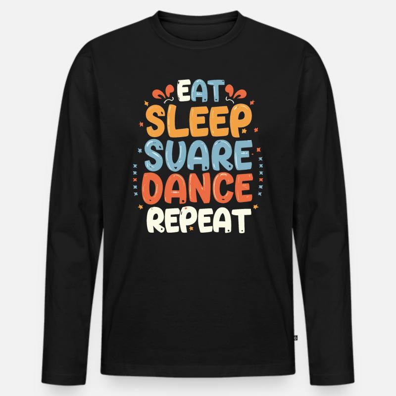 Eat Sleep Square Dance Repeat - Männer Premium Bio Langarmshirt - Schwarz