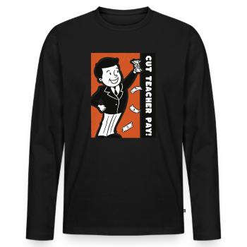 Kürzt das Lehrergehalt aber nicht den Spaß - Männer Premium Bio Langarmshirt - Schwarz - Vorne - Nico (187cm)