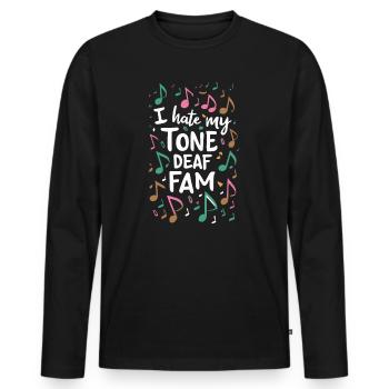 I HATE MY DEAF-TONE FAM - Männer Premium Bio Langarmshirt - Schwarz - Vorne - Nico (187cm)