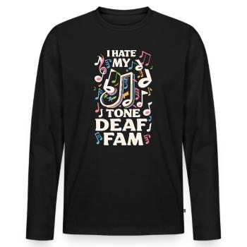 I HATE MY DEAF-TONE FAM - Männer Premium Bio Langarmshirt - Schwarz - Vorne - Nico (187cm)