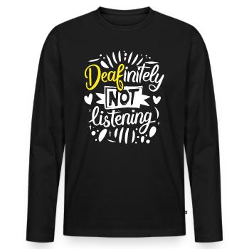 DEAFinitely Not Listening - Deaf Pride - Men's Premium Organic Long Sleeve Shirt - black - Front - Nico (187cm)