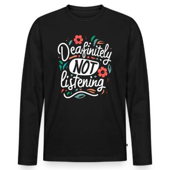 DEAFinitely Not Listening - Deaf Pride - Men's Premium Organic Long Sleeve Shirt - black - Front - Nico (187cm)