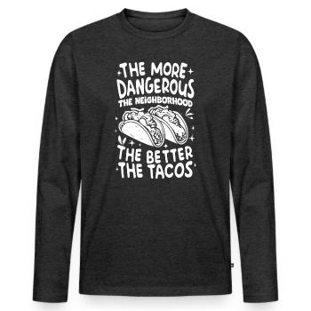 T-shirt Tacos & Adventure – Dangereusement bon ! - T-shirt manches longues Premium bio Homme - anthracite chiné - Devant - Nico (187cm)