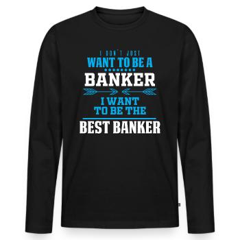 Banker Banker Banker Banker Bank Clerk Bank Gift - Men's Premium Organic Long Sleeve Shirt - black - Front - Nico (187cm)
