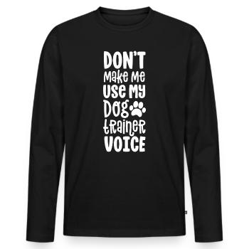 Service Dog Handler Geschenk lassen Sie mich nicht verwenden - Männer Premium Bio Langarmshirt - Schwarz - Vorne - Nico (187cm)