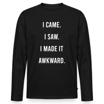 I Came I Saw I Made It Awkward Introvert Humor - Männer Premium Bio Langarmshirt - Schwarz - Vorne - Nico (187cm)