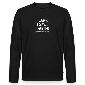 I Came I Saw I Farted Humor Funny Sarcastic - Men's Premium Organic Long Sleeve Shirt - black - Front - Nico (187cm)