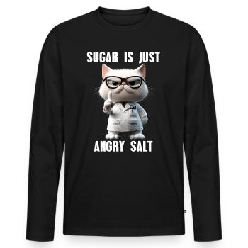 Suagar Is Just Angry Salt Meme Cat Science - Men's Premium Organic Long Sleeve Shirt - black - Front - Nico (187cm)
