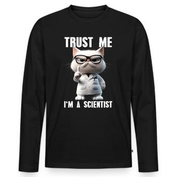 Croyez-moi, je suis un scientifique, science, chat, mème - T-shirt manches longues Premium bio Homme - noir - Devant - Nico (187cm)