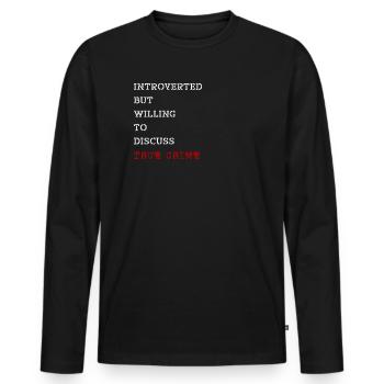 Introverti True Crime Crime Thriller Cadeau - T-shirt manches longues Premium bio Homme - noir - Devant - Nico (187cm)