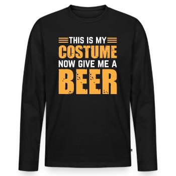 This Is My Costume Now Give Me A Beer I Halloween - Men's Premium Organic Long Sleeve Shirt - black - Front - Nico (187cm)