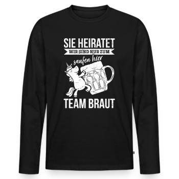 Sie Heiratet Wir Sind Nur Zum Saufen Hier - Team B - Männer Premium Bio Langarmshirt - Schwarz - Vorne - Nico (187cm)