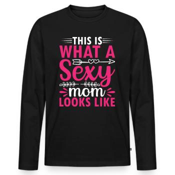 This Is What A Sexy Mom Looks Like - Sexy Mama - Men's Premium Organic Long Sleeve Shirt - black - Front - Nico (187cm)