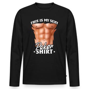 Poker Player - This Is My Sexy Poker Shirt - Poker - Männer Premium Bio Langarmshirt - Schwarz - Vorne - Nico (187cm)