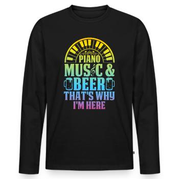 Musique de piano et bière C’est pourquoi je suis ici - Piano Pia - T-shirt manches longues Premium bio Homme - noir - Devant - Nico (187cm)