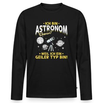 Raumfahrt - Ich bin Astronom Weil Ich ein Geiler T - Männer Premium Bio Langarmshirt - Schwarz - Vorne - Nico (187cm)