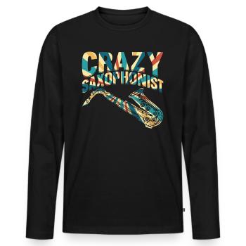 Crazy Saxophonist Sax Musician Sax Instrument Saxo - Men's Premium Organic Long Sleeve Shirt - black - Front - Nico (187cm)