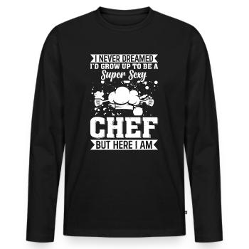 I Never Dreamed I'd Grow Up To Be A Super Sexy Che - Men's Premium Organic Long Sleeve Shirt - black - Front - Nico (187cm)