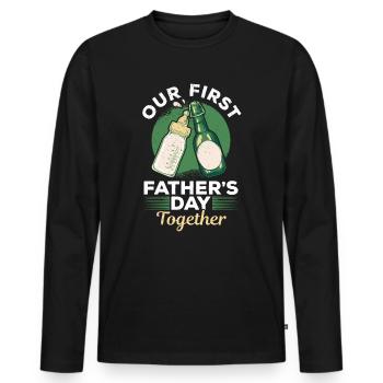 Happy Father's Day - Our First Father's Day Togeth - Men's Premium Organic Long Sleeve Shirt - black - Front - Nico (187cm)