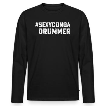 Sexy Conga Drummer - Conga Player Conga Drums Musi - Men's Premium Organic Long Sleeve Shirt - black - Front - Nico (187cm)