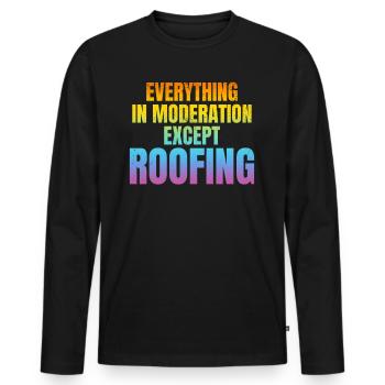 Funny Roofer - Everything In Moderation Except Roo - Men's Premium Organic Long Sleeve Shirt - black - Front - Nico (187cm)