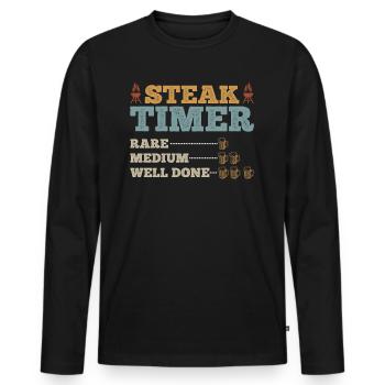 Steak Timer Rare Medium Well Done Beer Drinking & - Men's Premium Organic Long Sleeve Shirt - black - Front - Nico (187cm)