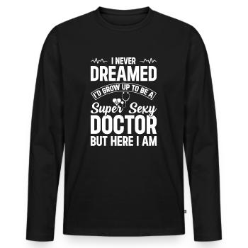 Funny Doctor Saying - Super Sexy Doctor - Männer Premium Bio Langarmshirt - Schwarz - Vorne - Nico (187cm)