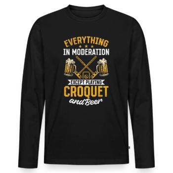 Everything In Moderation Except Playing Croquet & - Men's Premium Organic Long Sleeve Shirt - black - Front - Nico (187cm)