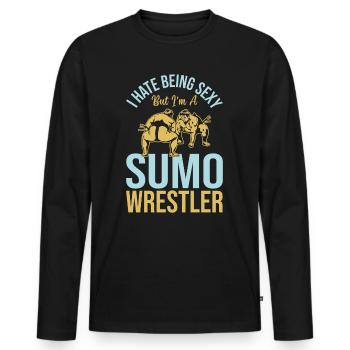 Sumo Fighter - I hate being sexy but I'm a Sumo Wr - Men's Premium Organic Long Sleeve Shirt - black - Front - Nico (187cm)
