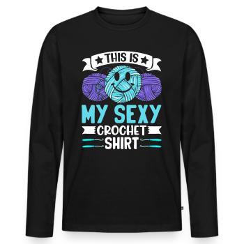 This is my sexy Crochet shirt Crocheting Crochet - Men's Premium Organic Long Sleeve Shirt - black - Front - Nico (187cm)