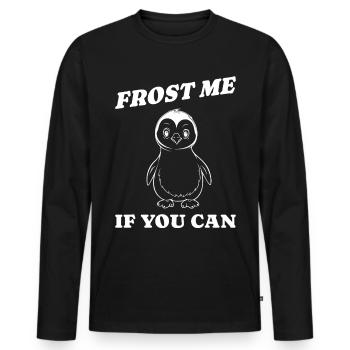 frost me if you can Geschenkidee - Männer Premium Bio Langarmshirt - Schwarz - Vorne - Nico (187cm)