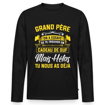 grand père cadeau de ouf mais tu nous as déjà papy - T-shirt manches longues Premium bio Homme - noir - Devant - Nico (187cm)