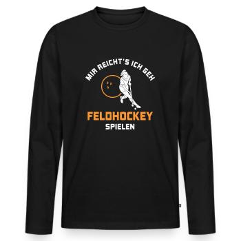 I've had enough to play field hockey Gift - Men's Premium Organic Long Sleeve Shirt - black - Front - Nico (187cm)