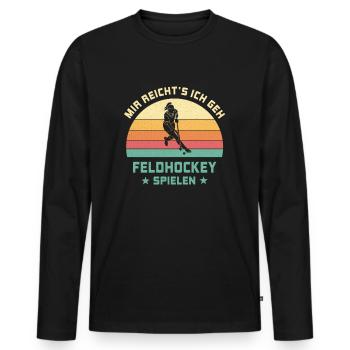 I've had enough to play field hockey Gift - Men's Premium Organic Long Sleeve Shirt - black - Front - Nico (187cm)