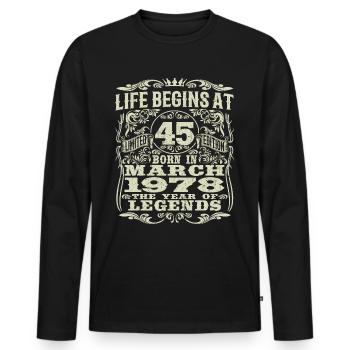 März 1978 - 45 Jahre alt - 45. Geburtstag - Männer Premium Bio Langarmshirt - Schwarz - Vorne - Nico (187cm)